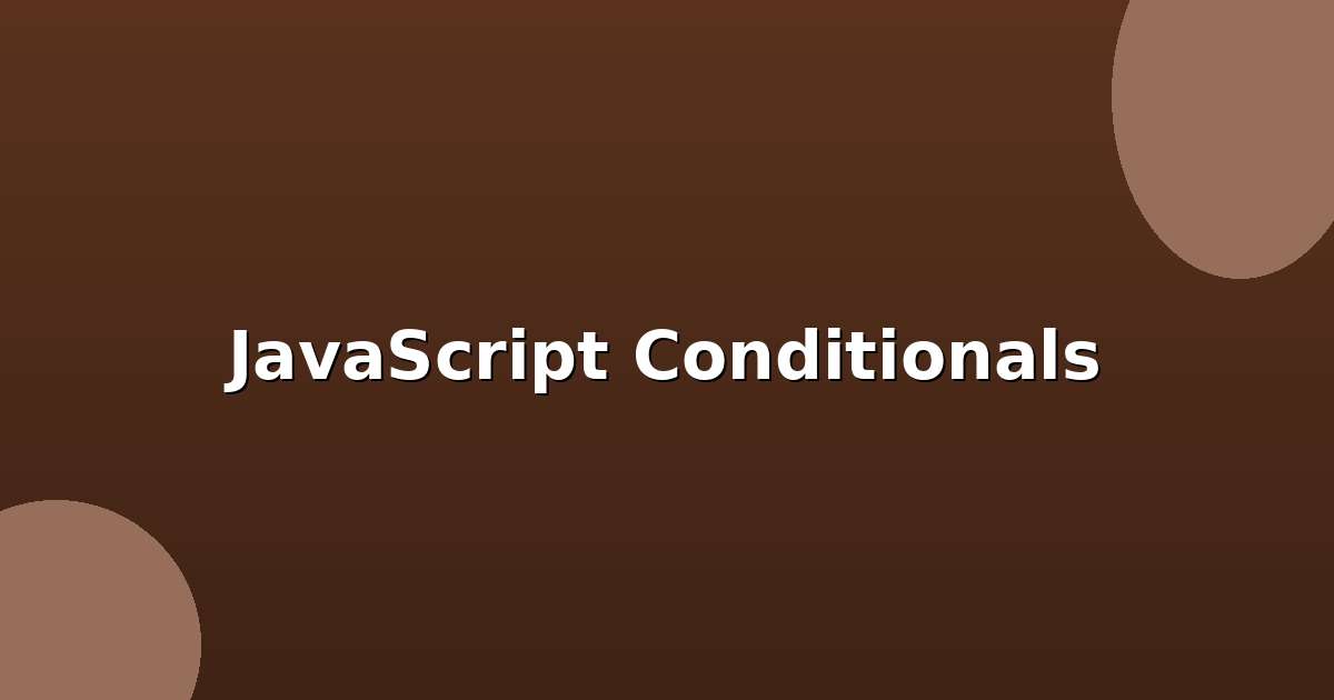 JavaScript Conditionals