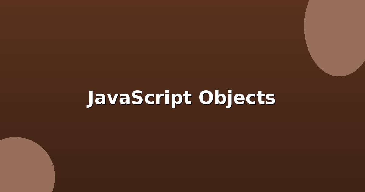 JavaScript Objects